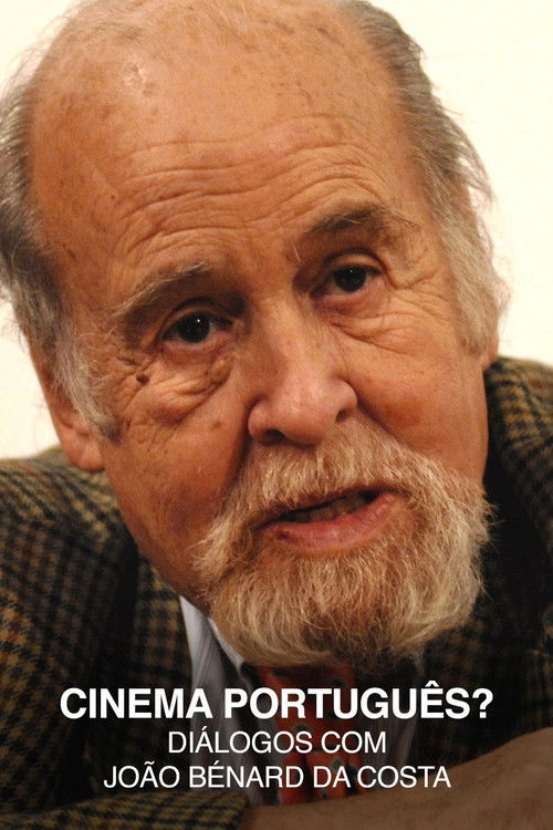 Cinema Português? - Diálogos com João Bénard da Costa (1997) poster