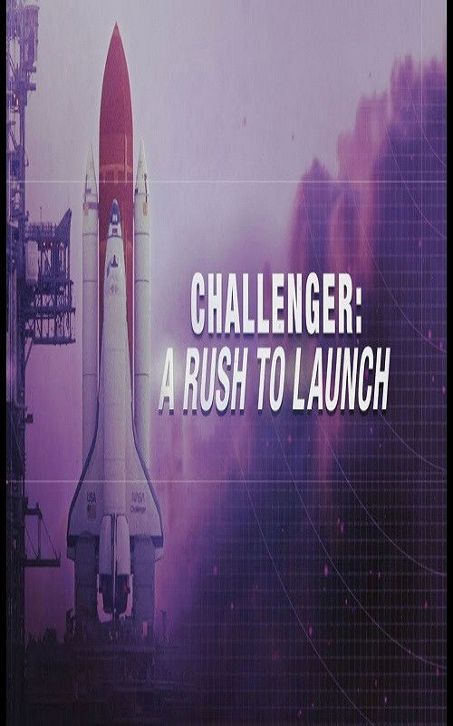 Challenger: A Rush to Launch (2016) poster