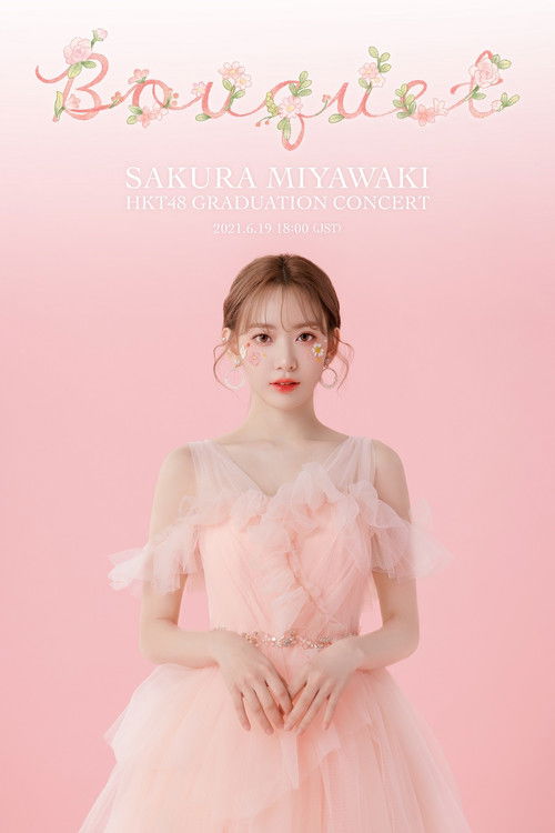 HKT48 Miyawaki Sakura Graduation Concert ~Bouquet~ (2021) poster
