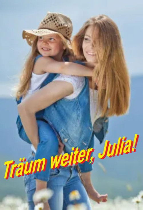 Träum weiter, Julia! (2005) poster