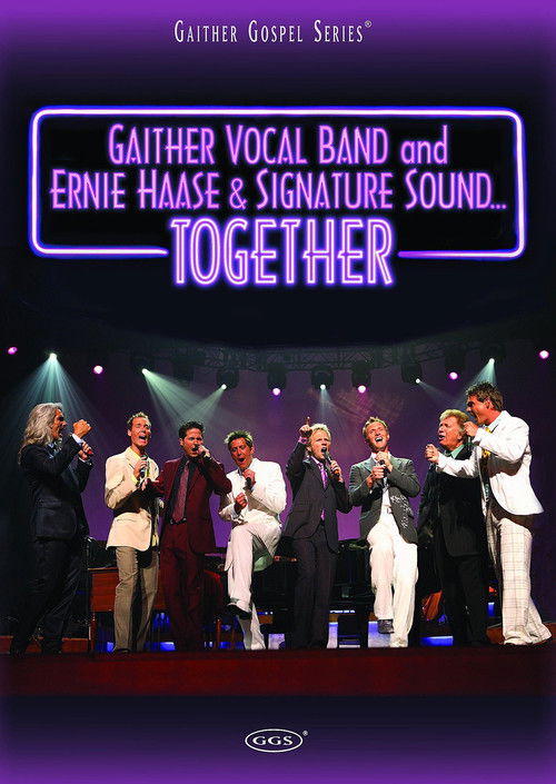 Gaither Vocal Band and Ernie Haase & Signature Sound...Together (2007) poster