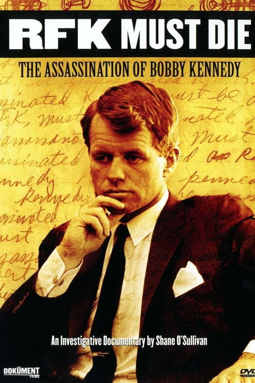 RFK Must Die: The Assassination of Bobby Kennedy (2007) poster