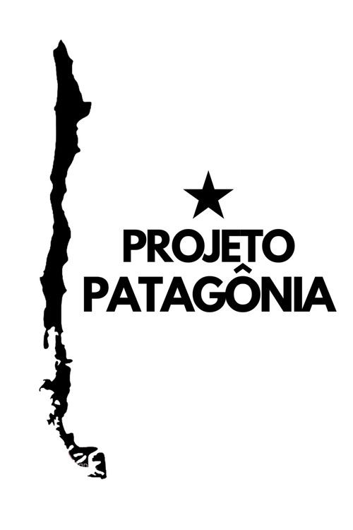 PROJETO PATAGÔNIA (2024) poster