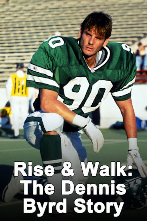 Rise & Walk: The Dennis Byrd Story (1994) poster