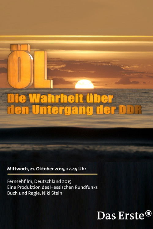 Öl - Die Wahrheit über den Untergang der DDR (2015) poster