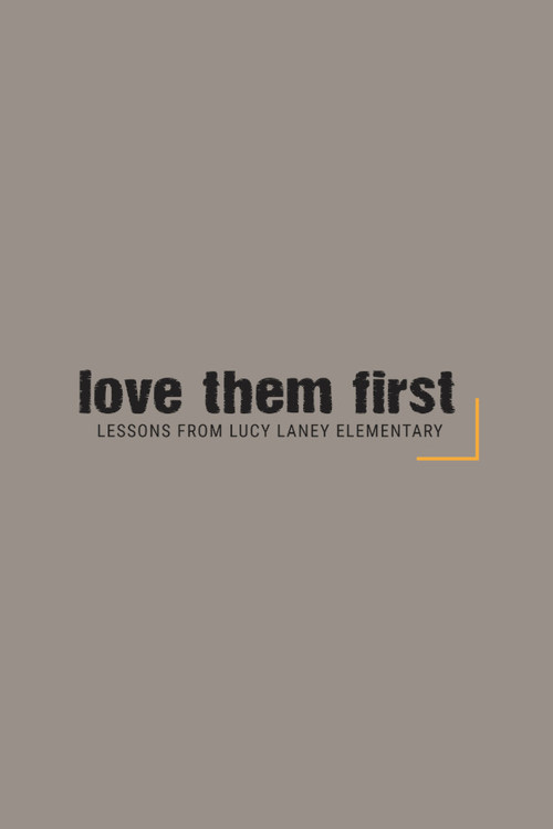 Love Them First: Lessons From Lucy Laney Elementary (2019) poster