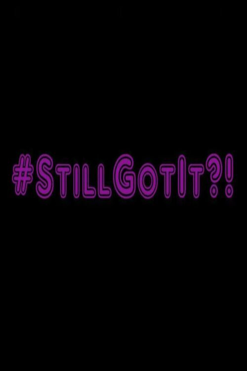 #StillGotIt?! (2019) poster