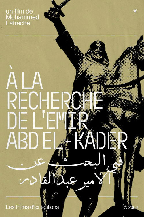 On The Trail Of Emir Abd El-Kader (2004) poster