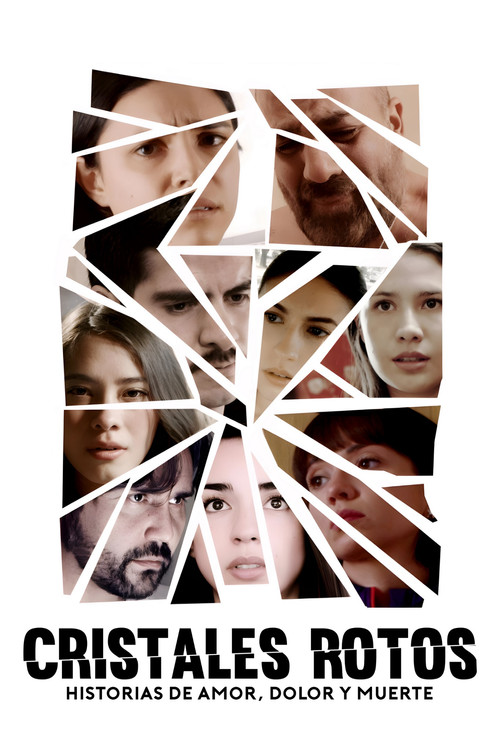 Cristales Rotos: Historias de amor, dolor y muerte (2024) poster