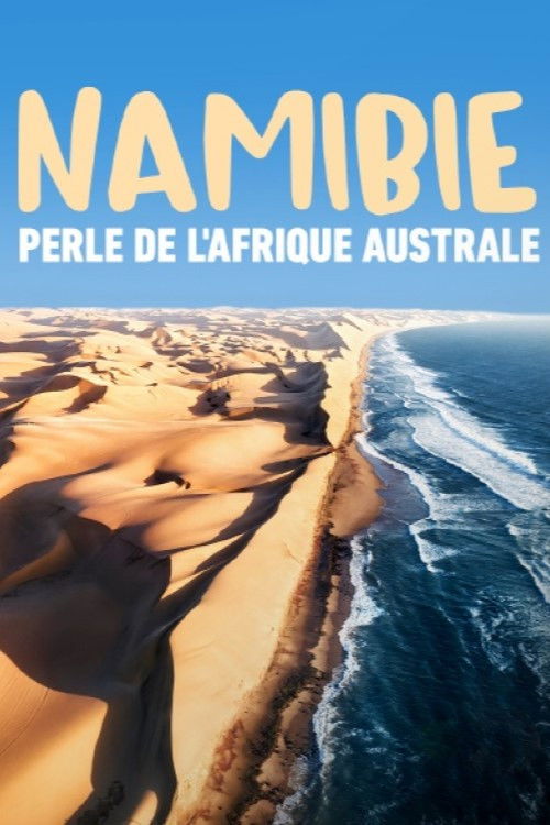 Namibie, perle de l'Afrique australe (2023) poster