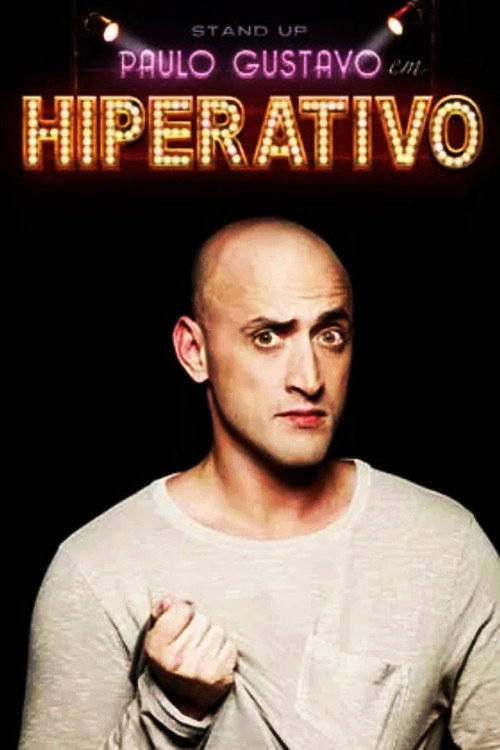 Paulo Gustavo - Hiperativo (2014) poster
