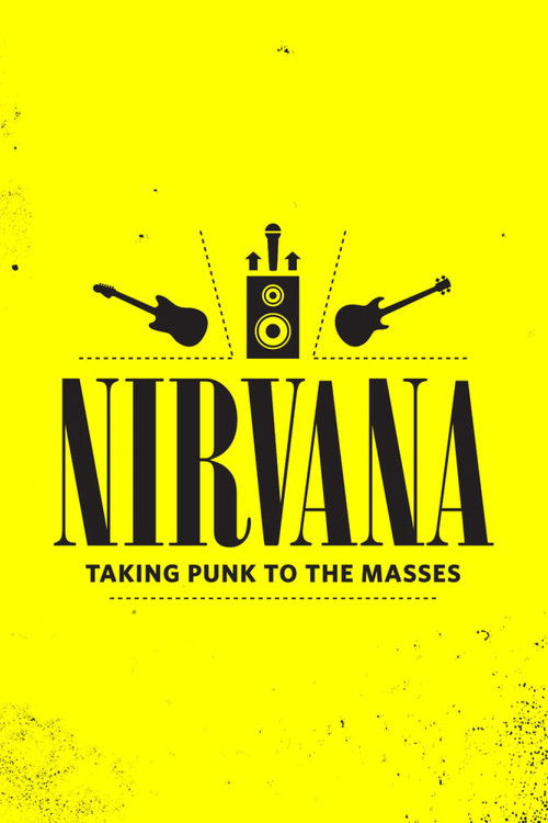 Nirvana: Taking Punk to the Masses (2011) poster