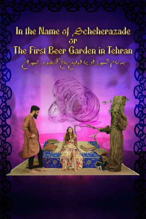 In The Name Of Scheherazade Or The First Beergarden In Tehran (2019) poster