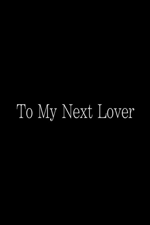 To My Next Lover (2023) poster