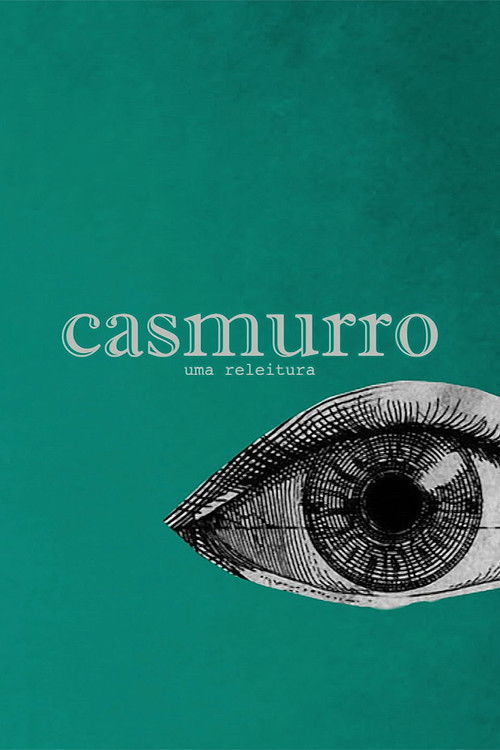 Casmurro: Uma Releitura (2023) poster