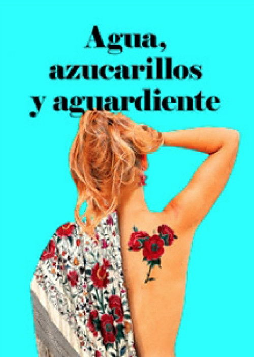 Agua, azucarillos y aguardiente (2020) poster