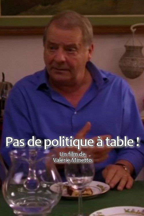 Pas de politique à table (2010) poster