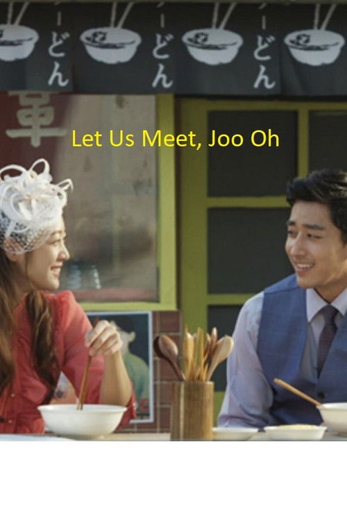 Let Us Meet, Joo Oh (2017) poster