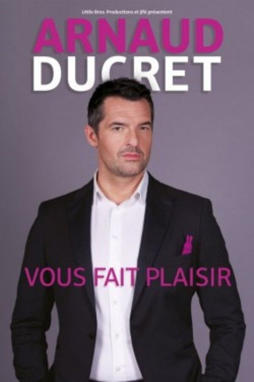 Arnaud Ducret vous fait plaisir (2015) poster