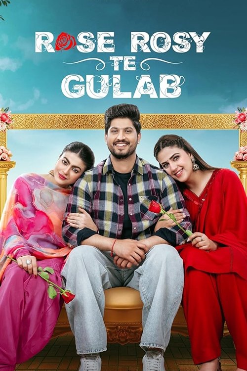 ਗੁਲਾਬ ਰੋਜ਼ੀ ਤੇ ਗੁਲਾਬ (2024) poster