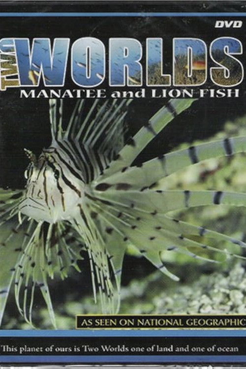 Two Worlds: Manatee and Lion Fish (2006) poster