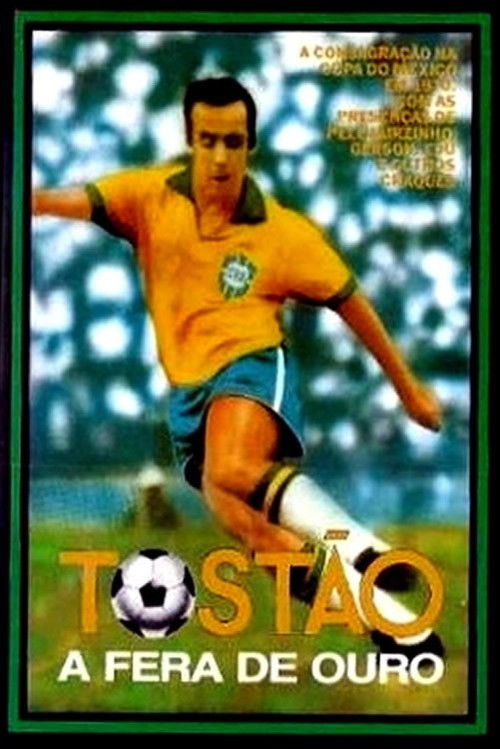 Tostão - A Fera de Ouro (1970) poster