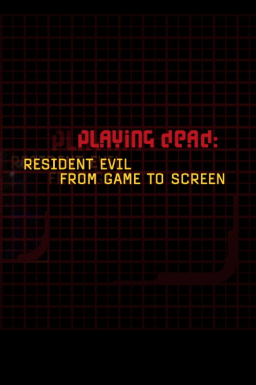Playing Dead: "Resident Evil" from Game to Screen (2002) poster