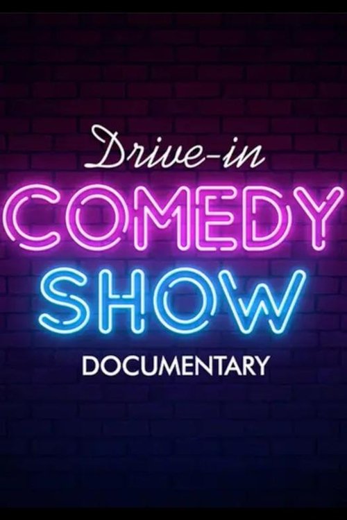 Drive-In Comedy Show: Documentary (2022) poster