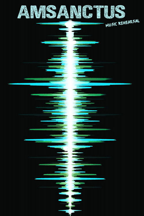 Amsanctus - Music Rehearsal (1997) poster