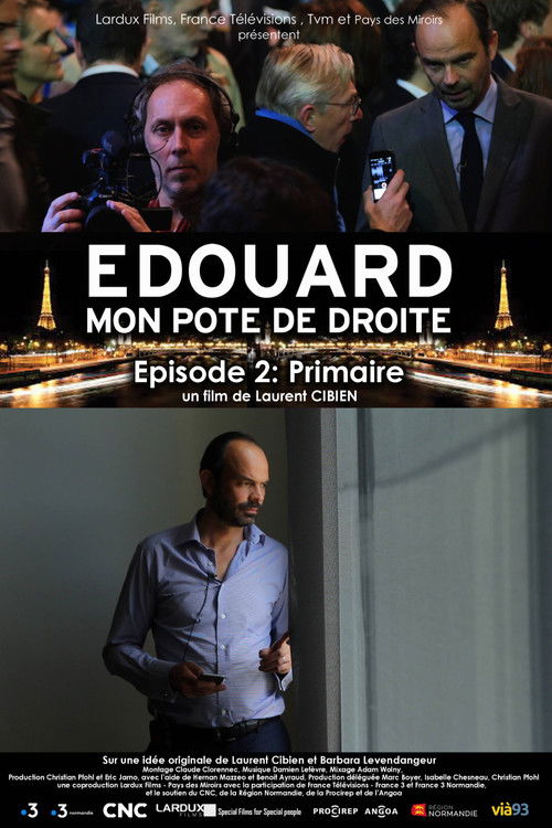 Édouard, mon pote de droite - Épisode 2 : Primaire (2017) poster