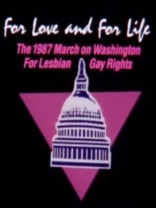 For Love and for Life: The 1987 March on Washington for Lesbian and Gay Rights (2001) poster