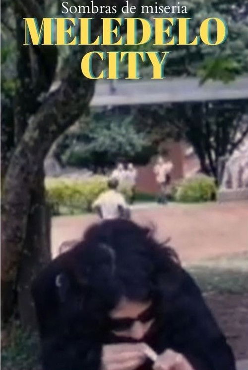 MELEDELO CITY: Sombras de miseria (2023) poster