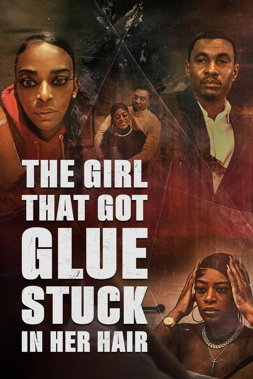 The Girl That Got Glue Stuck In Her Hair (2025) poster