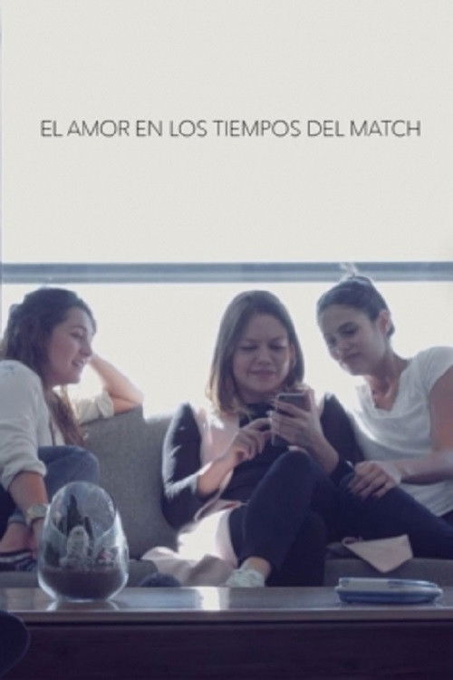 El amor en los tiempos del Match (2017) poster
