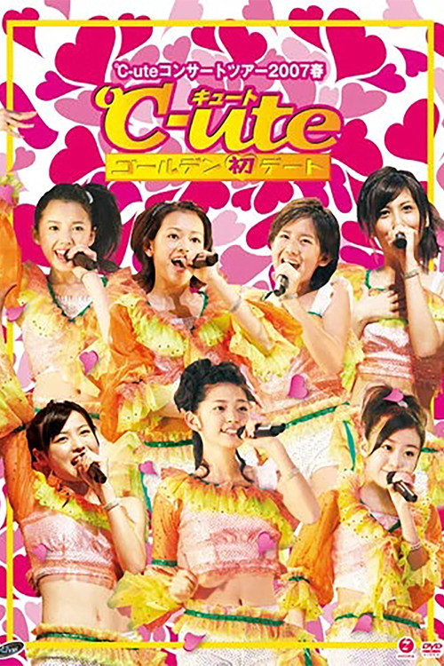 ℃-ute 2007 Spring ~Golden Hatsu Date~ (2007) poster