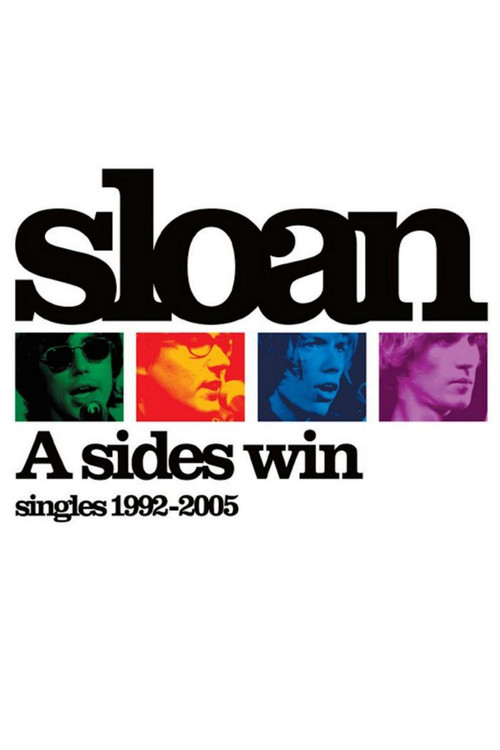 Sloan: A Sides Win - Singles 1992-2005 (2005) poster