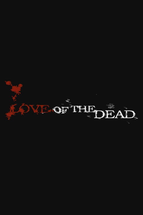 Love of the Dead (2011) poster