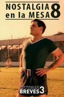 Historias Breves III: Nostalgia en la mesa 8 (1999) poster