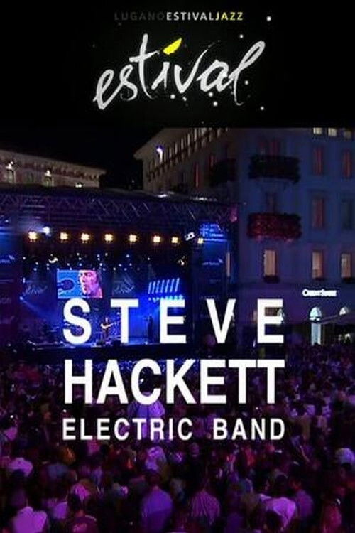 Steve Hackett - Electric Band: Estival Jazz Lugano (2009) poster