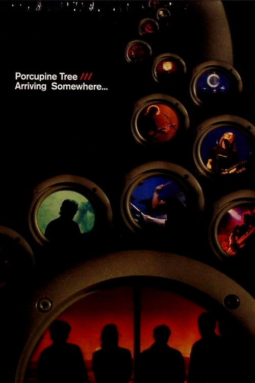 Porcupine Tree: Arriving Somewhere... (2006) poster