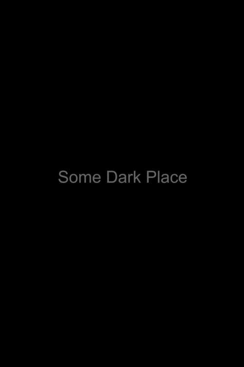 Some Dark Place (2016) poster
