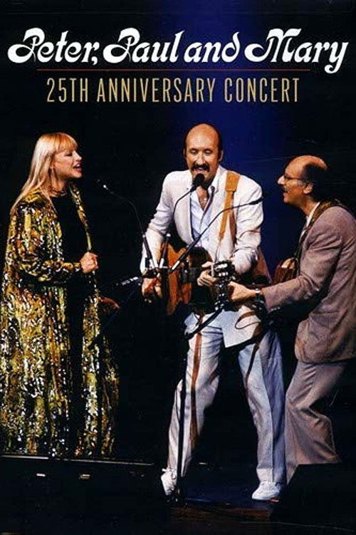 Peter, Paul and Mary: 25th Anniversary Concert (1986) poster