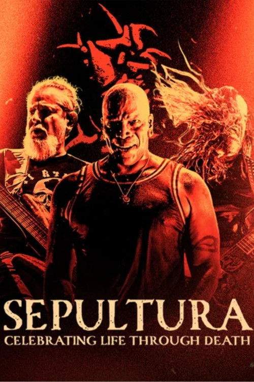 Sepultura : Celebrating Life Through Death (2025) poster