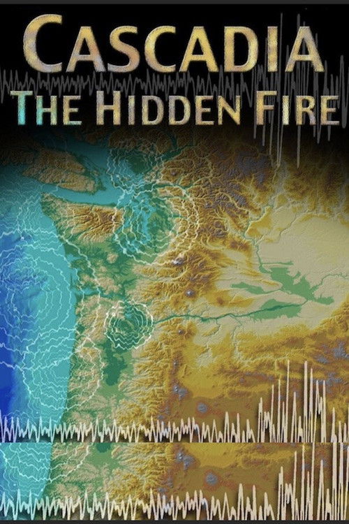 Cascadia: The Hidden Fire (2004) poster