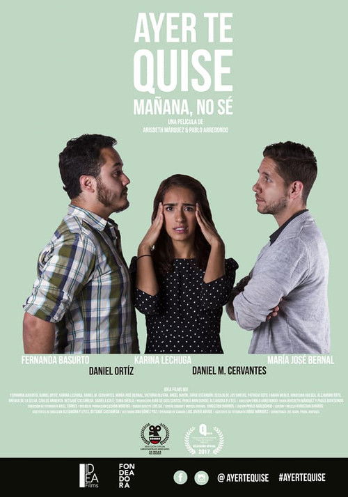 Ayer te quise, mañana no sé (2017) poster