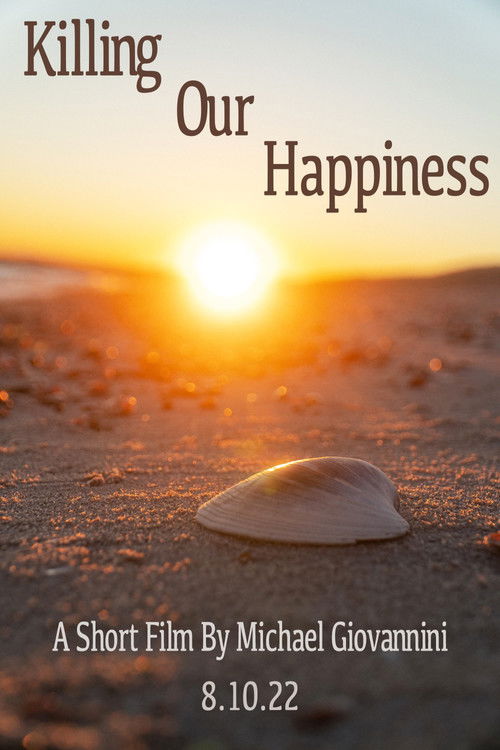 Killing Our Happiness (2022) poster