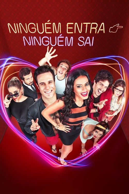 Ninguém Entra, Ninguém Sai (2017) poster