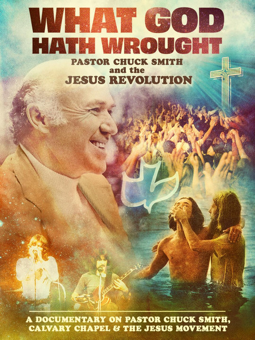 What God Hath Wrought: Pastor Chuck Smith and the Jesus Revolution (2012) poster