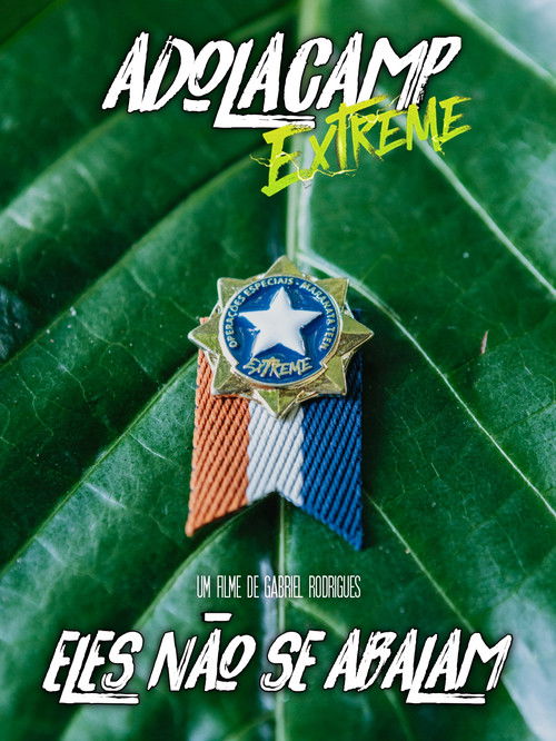 Adolacamp EXTREME: Eles Não se Abalam (2025) poster