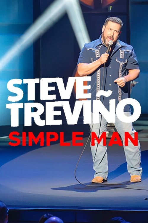 Steve Treviño: Simple Man (2024) poster